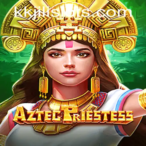 Exploring AztecPriestess: A Thrilling Gaming Experience with KKJili