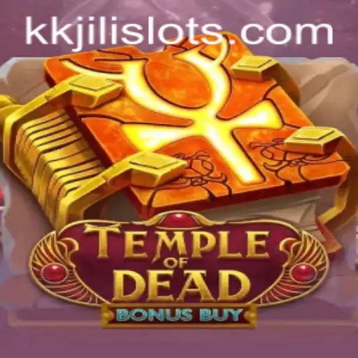 Temple of Dead Bonus Buy: An Adventure into the Unknown with KKJili
